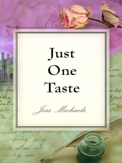Title details for Just One Taste by Jess Michaels - Available